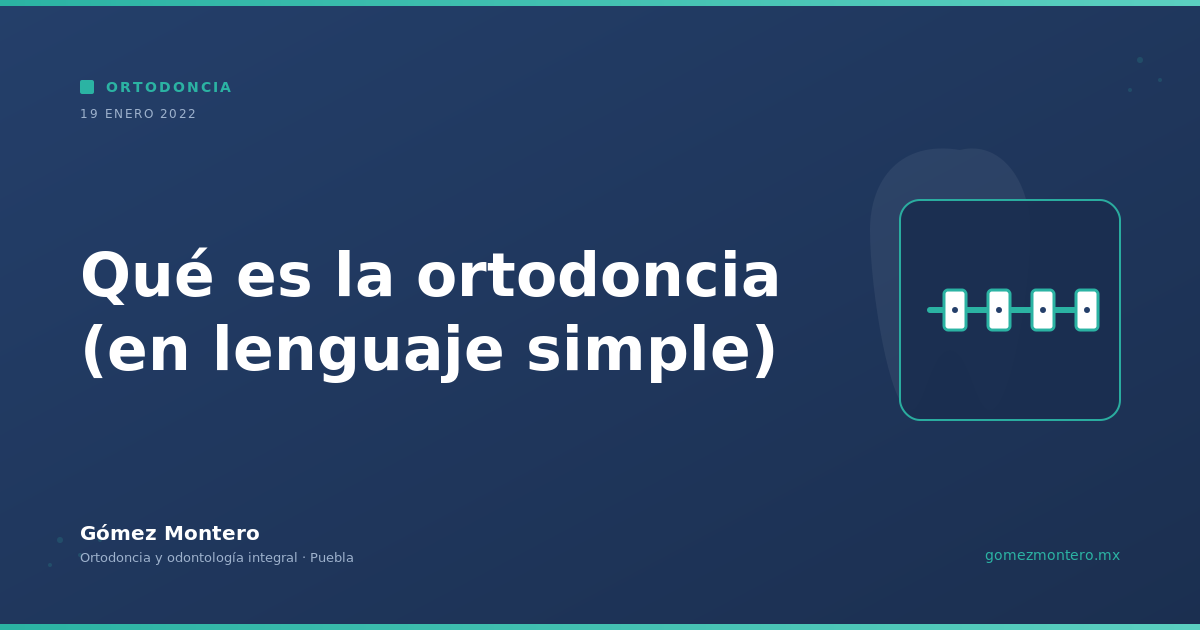 Qué es la ortodoncia (en lenguaje simple)