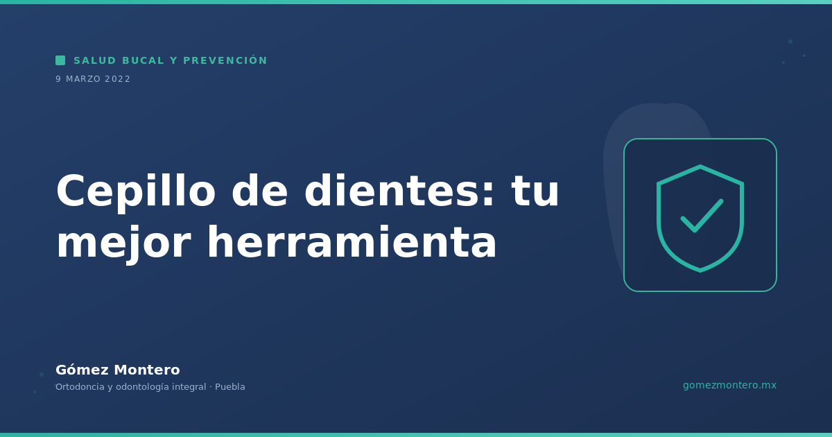 Cepillo de dientes: tu mejor herramienta
